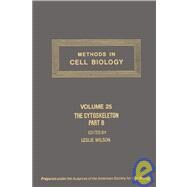 Methods in Cell Biology : The Cytoskeleton: Biological Systems and in-Vitro Models by Wilson, Leslie, 9780125641258