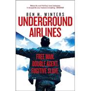 Underground Airlines by Winters, Ben H., 9780316261258