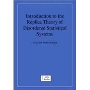 Introduction to the Replica Theory of Disordered Statistical Systems by Viktor Dotsenko, 9780521021258