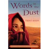 Words In The Dust by Reedy, Trent, 9780545261258
