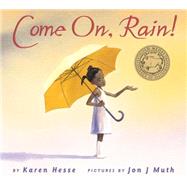 Come On, Rain! by Hesse, Karen; Muth, Jon J, 9780590331258