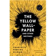 The Yellow Wall-Paper and Other Writings by Gilman, Charlotte Perkins; Butler, Halle, 9780593231258