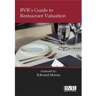 Bvr's Guide to Restaurant Valuation by Moran, Edward, 9781935081258