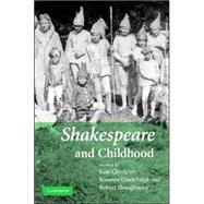 Shakespeare and Childhood by Edited by Kate Chedgzoy , Susanne Greenhalgh , Robert Shaughnessy, 9780521871259