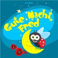Gute Nacht, Fred by Varadinkova, Iva, 9781505241259