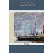 Lalage's Lovers by Birmingham, George A., 9781505311259