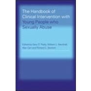 The Handbook of Clinical Intervention with Young People who Sexually Abuse by O'Reilly,Gary;O'Reilly,Gary, 9781583911259