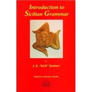 Introduction to Sicilian Grammar by Bonner, J. K.; Cipolla, Gaetano; Menighetti, Romolo; Cipolla, Gaetano, 9781881901259