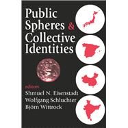 Public Spheres and Collective Identities by Lippmann,Walter, 9781138531260