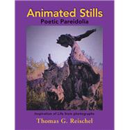 Animated Stills by Reischel, Thomas G., 9781796061260
