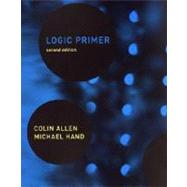 Logic Primer - 2nd Edition by Allen, Colin; Hand, Michael, 9780262511261