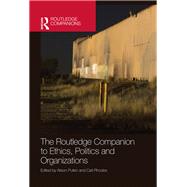 The Routledge Companion to Ethics, Politics and Organizations by Pullen; Alison, 9780415821261