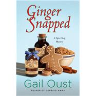Ginger Snapped by Oust, Gail, 9781250081261