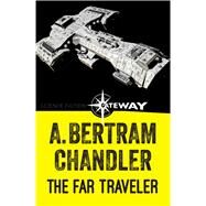 The Far Traveler by A. Bertram Chandler, 9781473211261