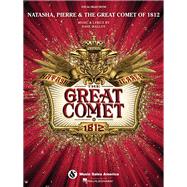 Natasha, Pierre & The Great Comet of 1812 Vocal Selections by Malloy, Dave; Groban, Josh, 9781495091261