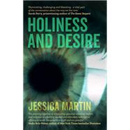 Holiness and Desire by Martin, Jessica, 9781786221261