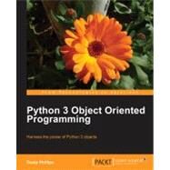 Python 3 Object Oriented Programming by Phillips, Dusty, 9781849511261