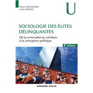 Sociologie des lites dlinquantes - 2e d. by Pierre Lascoumes; Carla Nagels, 9782200621261