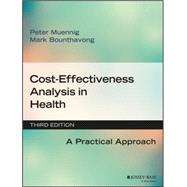 Cost-Effectiveness Analysis in Health A Practical Approach by Muennig, Peter; Bounthavong, Mark, 9781119011262