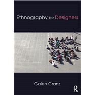 Ethnography for Designers by Galen Cranz, 9781315651262