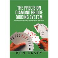 The Precision Diamond Bridge Bidding System by Casey, Ken, 9781796041262