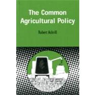 Common Agricultural Policy by Ackrill, Robert, 9781841271262