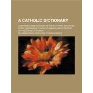 A Catholic Dictionary by Addis, William Edward, 9780217661263