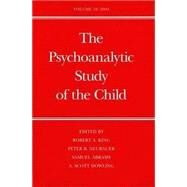 The Psychoanalytic Study of the Child; Volume 58 by Edited by Robert A. King, Peter B. Neubauer, Samuel Abrams, and A. Scott Dowling, 9780300101263