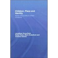 Children, Place and Identity: Nation and Locality in Middle Childhood by Scourfield; Jonathan, 9780415351263