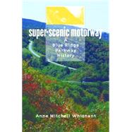 Super-Scenic Motorway by Whisnant, Anne Mitchell, 9780807871263