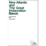 New Atlantis and the Great Instauration by Bacon, Francis; Weinberger, Jerry, 9780882951263
