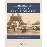 Modernism Versus Traditionalism by Mckay, Gretchen K.; Proctor, Nicolas W.; Marlais, Michael A., 9781469641263