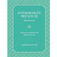 Intermediate French III Workbook by Ploye, Catherine, 9781935551263