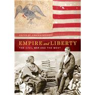 Empire and Liberty by Scharff, Virginia; Brucken, Carolyn (CON), 9780520281264