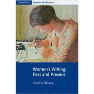 Women's Writing: Past and Present by Caroline Zilboorg, 9780521891264