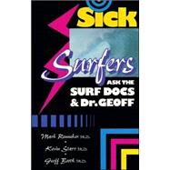 Sick Surfers Ask the Surf Docs by Renneker, Mark; Starr, Kevin; Booth, Geoff, 9780923521264