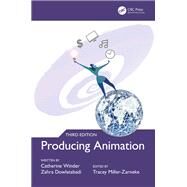 Producing Animation by Winder, Catherine; Dowlatabadi, Zahra; Miller-Zarneke, Tracey, 9781138591264