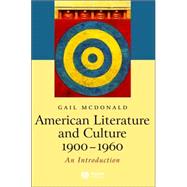 American Literature and Culture, 1900 - 1960 by McDonald, Gail, 9781405101264
