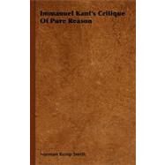 Immanuel Kant's Critique of Pure Reason by Smith, Norman Kemp, 9781406711264