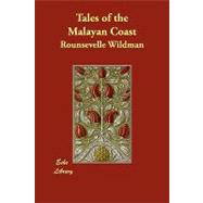 Tales of the Malayan Coast by Wildman, Rounsevelle, 9781406881264
