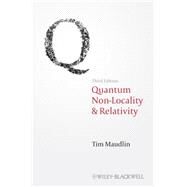 Quantum Non-Locality and Relativity Metaphysical Intimations of Modern Physics by Maudlin, Tim, 9781444331264
