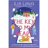 The Key to My Heart A Novel by Louis, Lia, 9781668001264