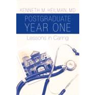 Postgraduate Year One Lessons in Caring by Heilman, Kenneth M., 9780195321265