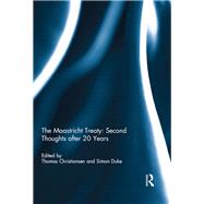 The Maastricht Treaty: Second Thoughts after 20 Years by Christiansen; Thomas, 9780415641265