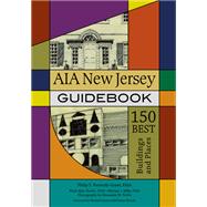 AIA New Jersey Guidebook by Kennedy-Grant, Philip S.; Hewitt, Mark Alan; Mills, Michael J.; Noble, Alexander M.; Graves, Michael, 9780813551265