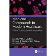 Medicinal Compounds in Modern Healthcare by Vibhav Gautam, 9781040541265