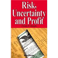 Risk, Uncertainty and Profit by Knight, Frank Hyneman, 9781587981265