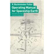 Operating Manual For Spaceship Earth by Fuller, R. Buckminster, 9783037781265