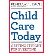 Child Care Today by Leach, Penelope, 9780307271266