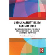 Untouchability in 21st Century India by Preethi Lolaksha Nagaveni, 9781032781266